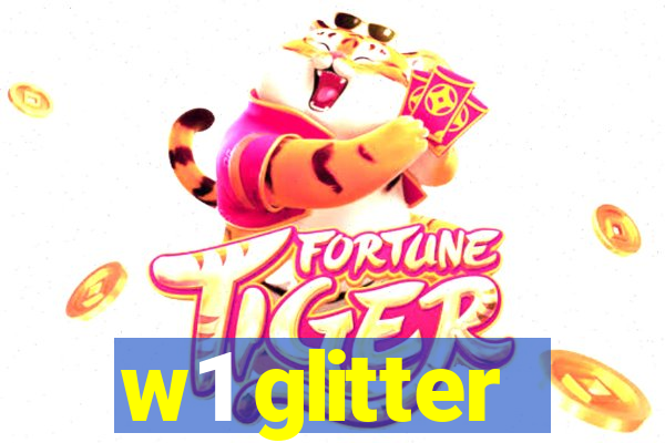 w1 glitter